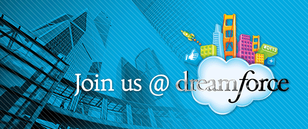 Join Us @ Dreamforce 2013